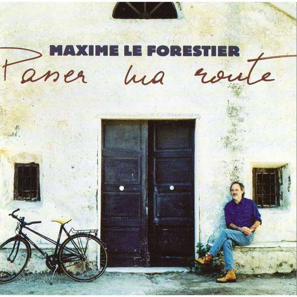 Maxime le Forestier Passer ma Route
